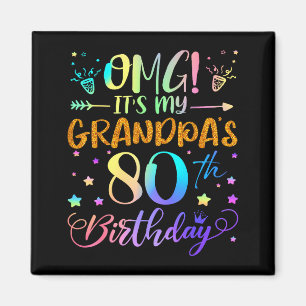 Omg Its My Grandpas 80th Birthday Sweet 80 Years O Magnet