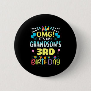 Omg Its My Grandsons 3rd Birthday Sweet 3 Years Ol 6 Cm Round Badge
