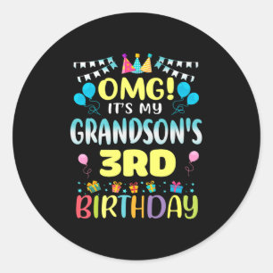 Omg Its My Grandsons 3rd Birthday Sweet 3 Years Ol Classic Round Sticker