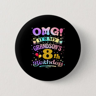 Omg Its My Grandsons 8th Birthday Happy 8 Years Ol 6 Cm Round Badge