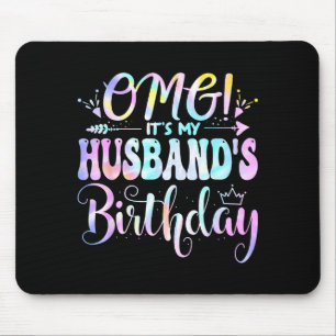 Omg it's my husband's birthday happy bday mother t mouse pad