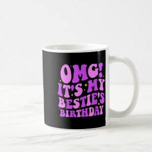 Omg It's My Ie's Birthday Funny Friend Birthday Coffee Mug