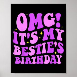 Omg It's My Ie's Birthday Funny Friend Birthday  Poster