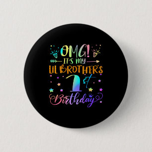 Omg Its My Lil Brothers 1st Birthday Sweet 1 Years 6 Cm Round Badge
