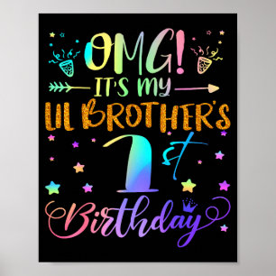 Omg Its My Lil Brothers 1st Birthday Sweet 1 Years Poster