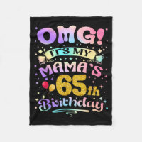 Omg Its My Mamas 65th Birthday Happy 65 Years Old
