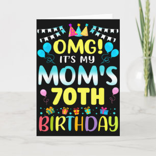 Omg Its My Moms 70th Birthday Sweet 70 Years Old _ Card