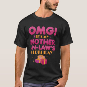 OMG It's My Mother In Law's Birthday for Child In  T-Shirt
