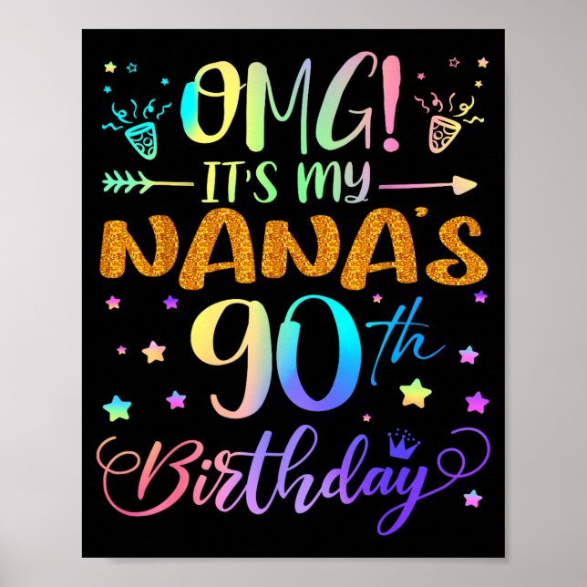 Omg Its My Nanas 90th Birthday Sweet 90 Years Old  Poster (Front)