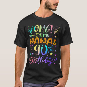 Omg Its My Nanas 90th Birthday Sweet 90 Years Old T-Shirt