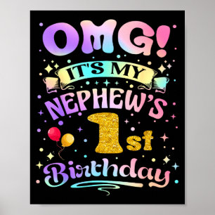 Omg Its My Nephews 1st Birthday Happy 1 Years Old  Poster