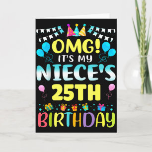 Omg Its My Nieces 25th Birthday Sweet 25 Years Old Card