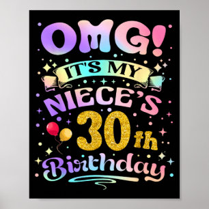 Omg Its My Nieces 30th Birthday Happy 30 Years Old Poster