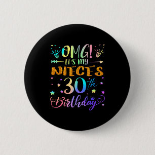 Omg Its My Nieces 30th Birthday Sweet 30 Years Old 6 Cm Round Badge