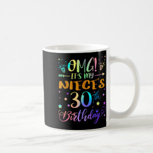 Omg Its My Nieces 30th Birthday Sweet 30 Years Old Coffee Mug