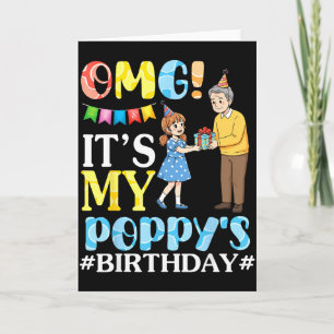 Omg Its My Poppys Birthday Happy Grandpa And Grand Card