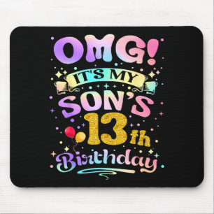 Omg Its My Sons 13th Birthday Happy 13 Years Old Mouse Pad