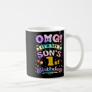 Omg Its My Sons 1st Birthday Happy 1 Years Old Coffee Mug