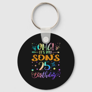 Omg Its My Sons 25th Birthday Sweet 25 Years Old T Key Ring