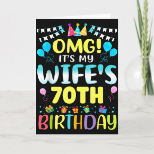 Omg Its My Wifes 70th Birthday Sweet 70 Years Old  Card
