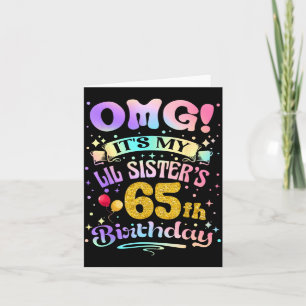Omg Lil Sisters 65th Birthday Happy 65 Years Old Card