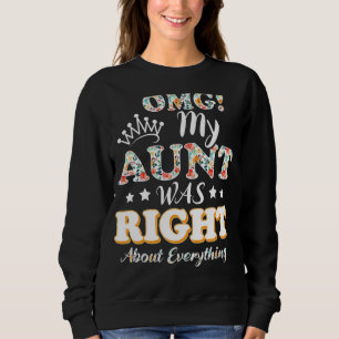 Omg My Aunt Was Right About Everything Floral Moth Sweatshirt