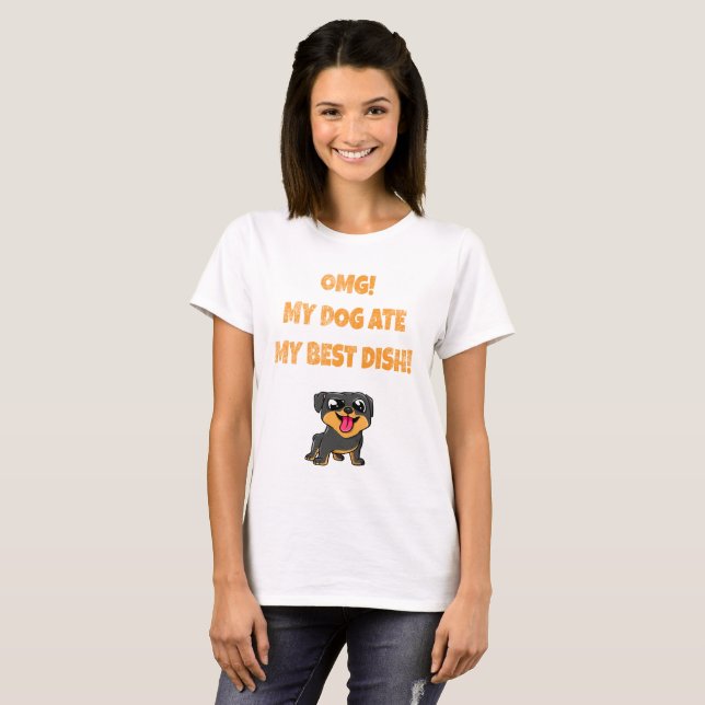 omg! my dog ate my best dish slogan T-Shirt (Front Full)