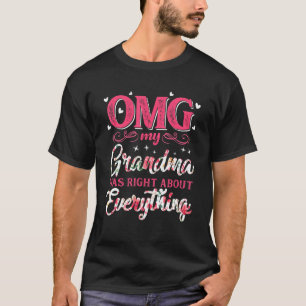 OMG My Grandma Was Right About Everything Mother's T-Shirt