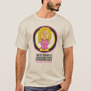 OMG My husband is a crossdresser funny cartoon T-Shirt