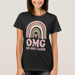 OMG No One Cares Sarcastic Rainbow T-Shirt