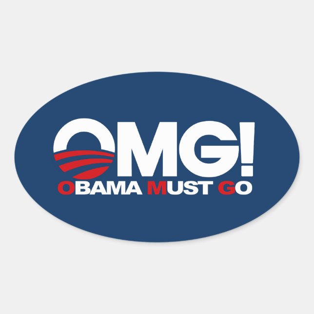 OMG! Obama Must Go Oval Sticker (Front)