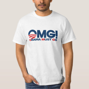 OMG! - Obama Must Go T-Shirt