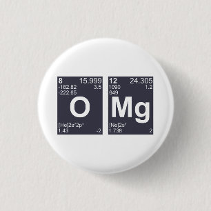 OMG Oh My God Periodic Table Elements 3 Cm Round Badge