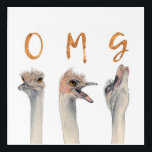 OMG Ostriches Acrylic Wall Art<br><div class="desc">This is a watercolor painting of ostriches with transitioning emotions from calm to a meltdown. There are letters on top of each ostriches that reads “OMG” in faux gold foil.</div>