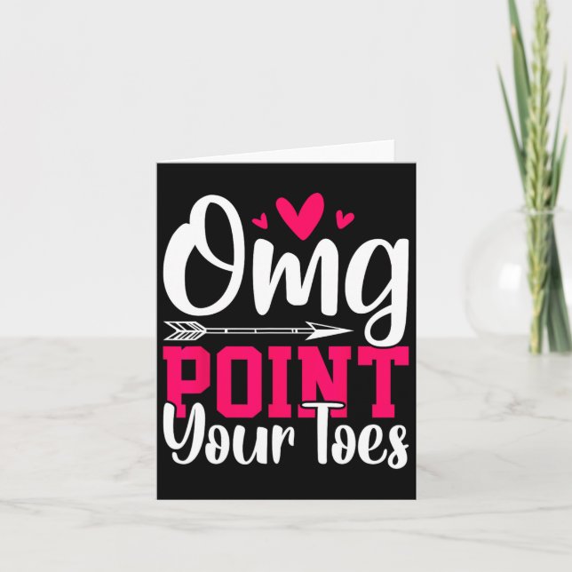 Omg Point Your Toes Funny Dancing Dance  Card (Front)