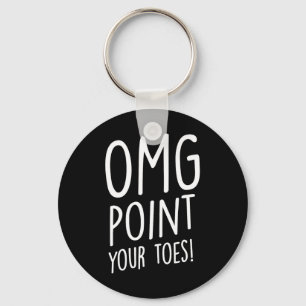 Omg Point Your Toes - Tap Dancing Tap Dancer Tap D Key Ring