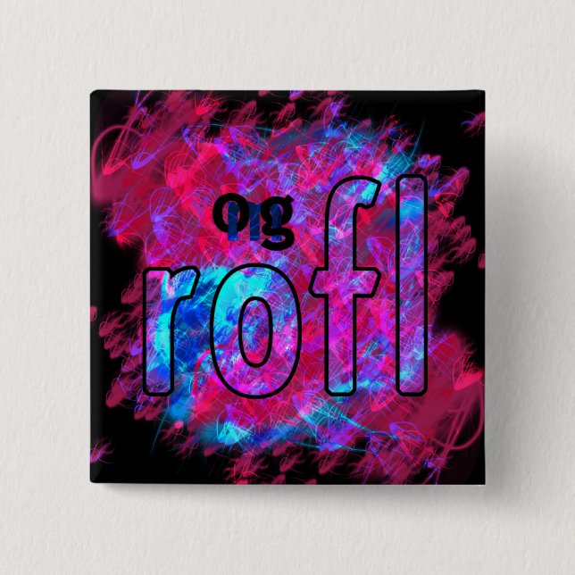 OMG! rofl 15 Cm Square Badge (Front)