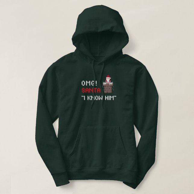 OMG Santa I know him - Christmas 2020 Hoodie (Design Front)