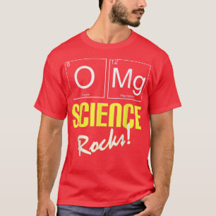 OMG Science Rocks Funny Chemistry  for Teachers  T-Shirt