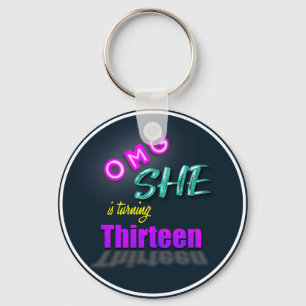 OMG She Is Turning 13 Birthday Party Key Ring