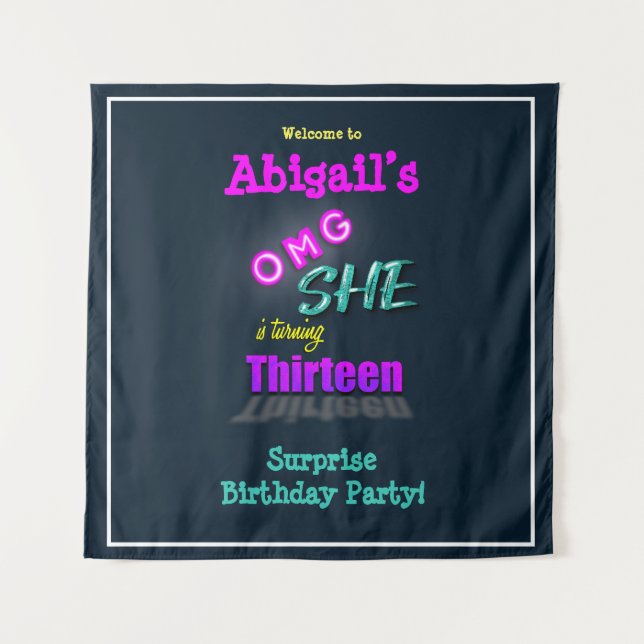 OMG She Is Turning 13 Surprise Party Backdrop Tapestry (Front)