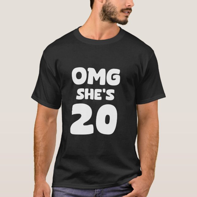 OMG She's 20 - 20th Birthday T-Shirt (Front)