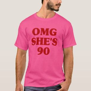 OMG She's 90 Aesthetic 90th Birthday Party Family  T-Shirt