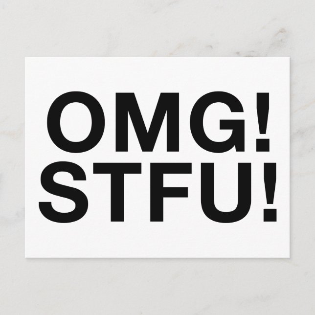 OMG! STFU! POSTCARD (Front)