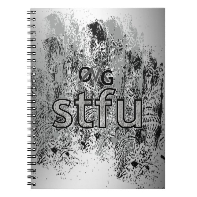 OMG! stfu Spiral Notebook (Front)