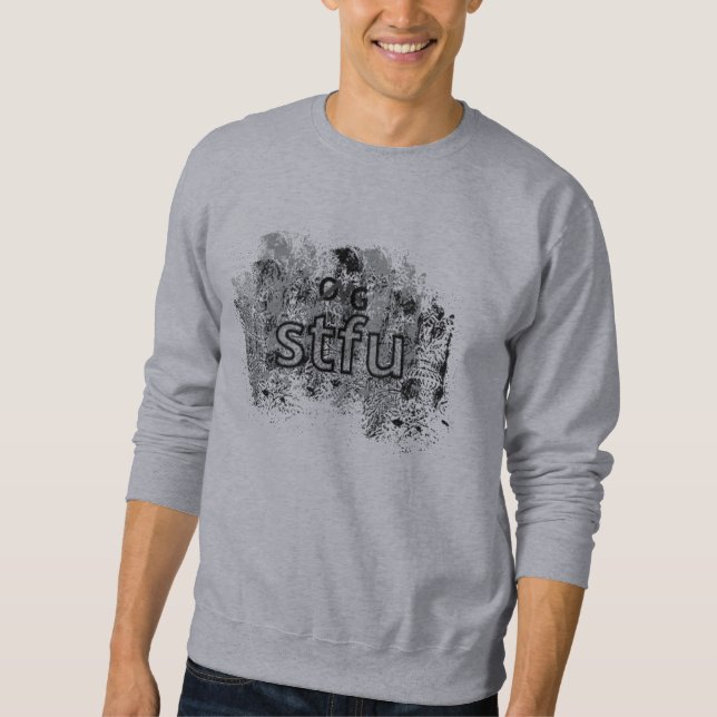 OMG! stfu Sweatshirt (Front)