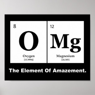 OMG the Element of Amazement, Science Humour Poster