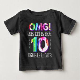 OMG! This Kid Is Now 10 Double Digits Paint Drip Baby T-Shirt