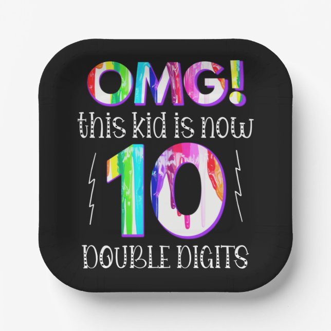 OMG! This Kid Is Now 10 Double Digits Paint Drip   Paper Plate (Front)