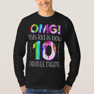 OMG! This Kid Is Now 10 Double Digits Paint Drip T-Shirt